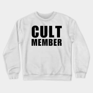 Cult Member Crewneck Sweatshirt